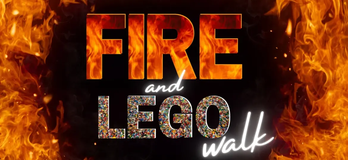 Fire and Lego Walk